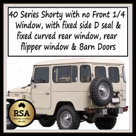 40 Series Late Shorty with no Front 1/4, with Fixed Side 'D' Seal & Flipper Window, With Fixed Curved Rear Window & Barn Doors